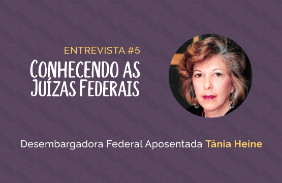 Conhecendo as Juízas Federais #5 - Tânia Heine